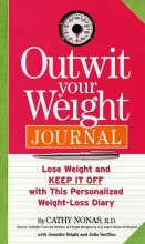 Cover art for Outwit Your Weight Journal: Lose Weight and Keep It Off with this Personalized Weight-Loss Diary