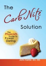 Cover art for The Carb Nite Solution: The Physicist's Guide to Power Dieting
