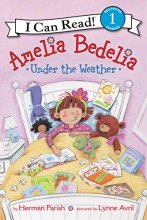 Cover art for Amelia Bedelia Under the Weather (I Can Read Level 1)