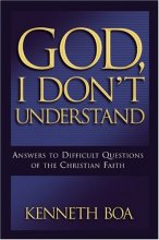 Cover art for God, I Don't Understand: Answers to Difficult Questions of the Faith
