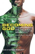Cover art for Becoming God: Transhumanism and the Quest for Cybernetic Immortality