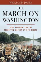 Cover art for The March on Washington: Jobs, Freedom, and the Forgotten History of Civil Rights