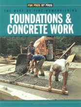 Cover art for Foundations & Concrete Work (For Pros By Pros)