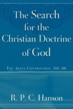 Cover art for The Search for the Christian Doctrine of God: The Arian Controversy, 318-381