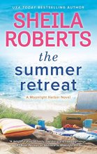 Cover art for The Summer Retreat (A Moonlight Harbor Novel)