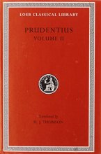 Cover art for Prudentius: Against Symmachus 2. Crowns of Martyrdom. Scenes From History. Epilogue (Loeb Classical Library No. 398)