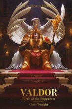 Cover art for Valdor: Birth of the Imperium (The Horus Heresy)