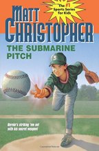 Cover art for Submarine Pitch, The (Matt Christopher Sports Classics)