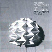 Cover art for Folding Techniques for Designers: From Sheet to Form (How to fold paper and other materials for design projects)