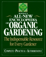 Cover art for Rodale's All-New Encyclopedia of Organic Gardening: The Indispensable Resource for Every Gardener