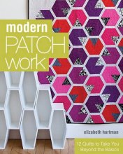 Cover art for Modern Patchwork: 12 Quilts to Take You Beyond the Basics