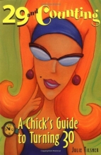 Cover art for 29 and Counting : A Chick's Guide to Turning 30