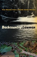 Cover art for Backcountry Lawman: True Stories from a Florida Game Warden (Florida History and Culture)