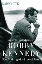 Cover art for Bobby Kennedy: The Making of a Liberal Icon