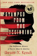 Cover art for Stamped from the Beginning: The Definitive History of Racist Ideas in America (National Book Award Winner)