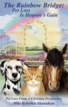 Cover art for The Rainbow Bridge: Pet Loss Is Heaven's Gain