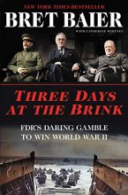 Cover art for Three Days at the Brink: FDR's Daring Gamble to Win World War II (Three Days Series)