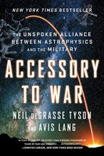 Cover art for Accessory to War: The Unspoken Alliance Between Astrophysics and the Military