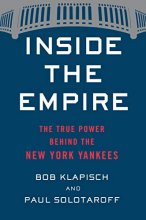 Cover art for Inside the Empire: The True Power Behind the New York Yankees