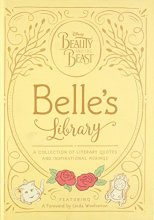 Cover art for Beauty and the Beast: Belle's Library: A collection of literary quotes and inspirational musings (Disney Beauty and the Beast)
