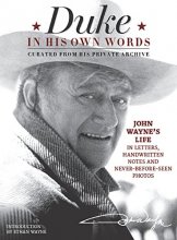 Cover art for Duke in His Own Words: John Wayne's Life in Letters, Handwritten Notes and Never-Before-Seen Photos Curated from His Private Archive