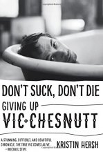Cover art for Don't Suck, Don't Die: Giving Up Vic Chesnutt (American Music)