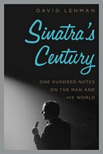 Cover art for Sinatra's Century: One Hundred Notes on the Man and His World