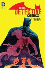 Cover art for Batman: Detective Comics Vol. 6: Icarus (The New 52) (Batman: Detective Comics (The New 52))