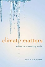 Cover art for Climate Matters: Ethics in a Warming World (Norton Global Ethics Series)