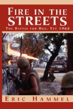 Cover art for Fire in the Streets: The Battle for Hue, Tet 1968