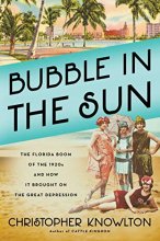 Cover art for Bubble in the Sun: The Florida Boom of the 1920s and How It Brought on the Great Depression