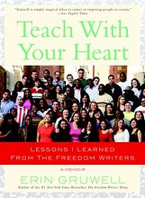 Cover art for Teach with Your Heart: Lessons I Learned from The Freedom Writers