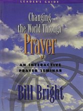 Cover art for Changing the World Through Prayer: An Interactive Prayer Seminar