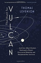 Cover art for The Hunt for Vulcan: . . . And How Albert Einstein Destroyed a Planet, Discovered Relativity, and Deciphered the Universe