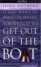 Cover art for If You Want to Walk on Water, You've Got to Get Out of the Boat - Participants Guide