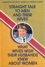Cover art for Straight Talk to Men and Their Wives;  What Wives Wish Their Husbands Knew About Women