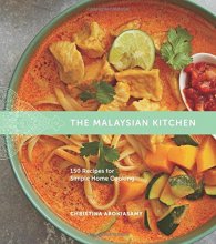 Cover art for The Malaysian Kitchen: 150 Recipes for Simple Home Cooking