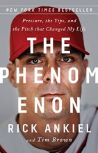 Cover art for The Phenomenon: Pressure, the Yips, and the Pitch that Changed My Life