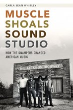Cover art for Muscle Shoals Sound Studio: How the Swampers Changed American Music