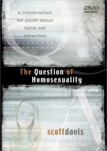 Cover art for The Question of Homosexuality DVD: A Conversation for Youth About Same-Sex Attraction