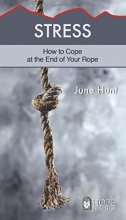 Cover art for Stress: How to Cope at the End of Your Rope (Hope for the Heart)