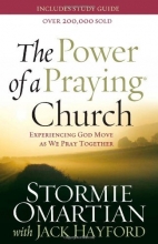 Cover art for The Power of a Praying Church: Experiencing God Move as We Pray Together