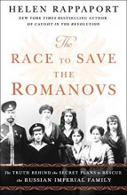 Cover art for The Race to Save the Romanovs: The Truth Behind the Secret Plans to Rescue the Russian Imperial Family