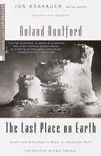 Cover art for The Last Place on Earth: Scott and Amundsen's Race to the South Pole, Revised and Updated (Modern Library Exploration)