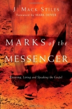 Cover art for Marks of the Messenger: Knowing, Living and Speaking the Gospel