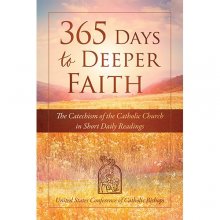 Cover art for 365 Days to Deeper Faith: The Catechism of the Catholic Church in Short Daily Readings