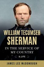 Cover art for William Tecumseh Sherman: In the Service of My Country: A Life