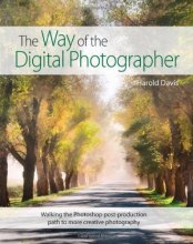 Cover art for The Way of the Digital Photographer: Walking the Photoshop post-production path to more creative photography
