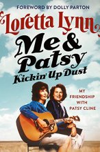 Cover art for Me & Patsy Kickin' Up Dust: My Friendship with Patsy Cline