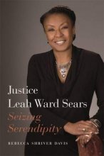 Cover art for Justice Leah Ward Sears: Seizing Serendipity